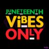 retro-juneteenth-vibes-only-happy-juneteenth-day-svg