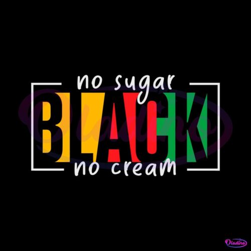 black-no-sugar-no-cream-svg-for-cricut-sublimation-files