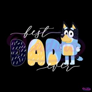 bluey-best-dad-ever-png-silhouette-sublimation-files