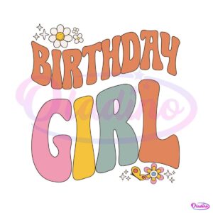 groovy-birthday-girl-svg-for-cricut-sublimation-files