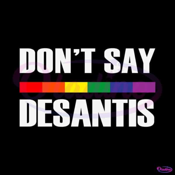 do-not-say-desantis-lgbtq-month-best-svg-cutting-digital-files