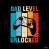 dad-level-unlocked-vintage-fathers-day-gamer-svg-cutting-file