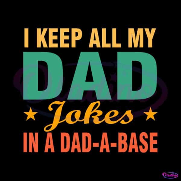 jokes-in-a-dad-a-base-happy-fathers-day-svg-cutting-files
