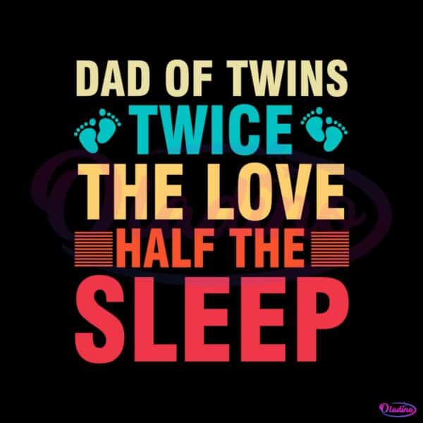 happy-fathers-day-dad-of-twins-svg-graphic-design-files