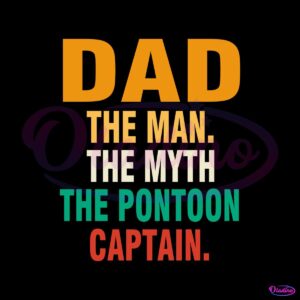 dad-the-man-the-myth-the-pontoon-captain-svg-cutting-files