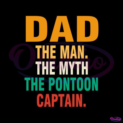 dad-the-man-the-myth-the-pontoon-captain-svg-cutting-files