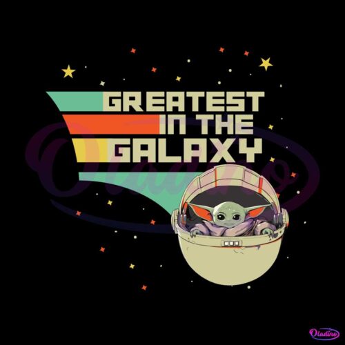 cute-grogu-greatest-in-the-galaxy-svg-graphic-design-files