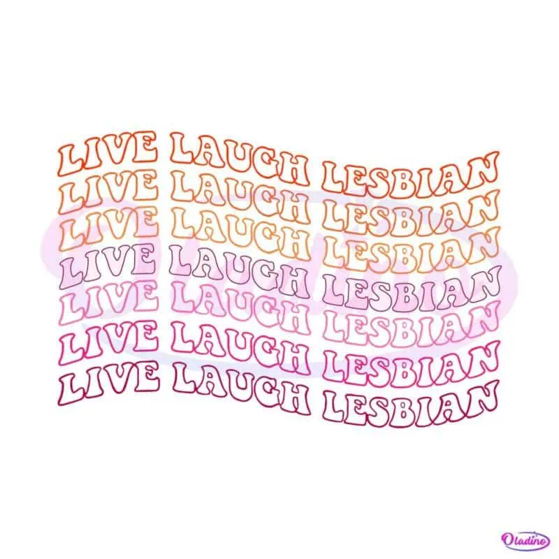 lesbian-pride-live-laugh-lesbian-lgbtq-month-svg-graphic-design-file