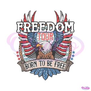 freedom-tour-born-to-be-free-happy-4th-of-july-svg-cutting-file