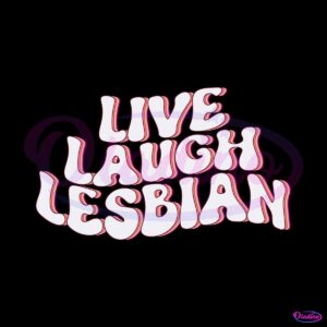 retro-live-laugh-lesbian-svg-for-cricut-sublimation-files