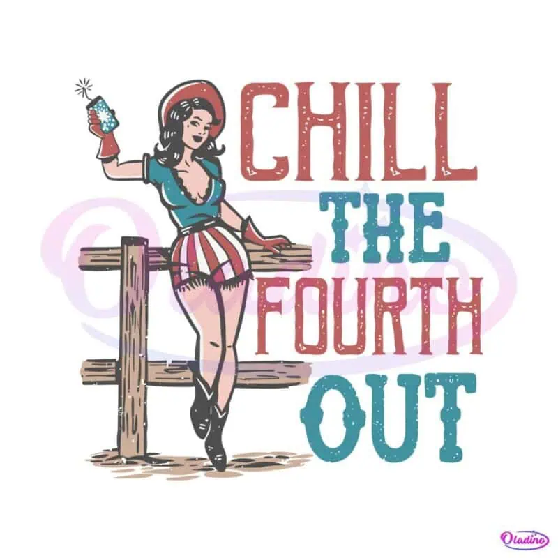 chill-the-fourth-out-svg-4th-of-july-svg-graphic-design-files