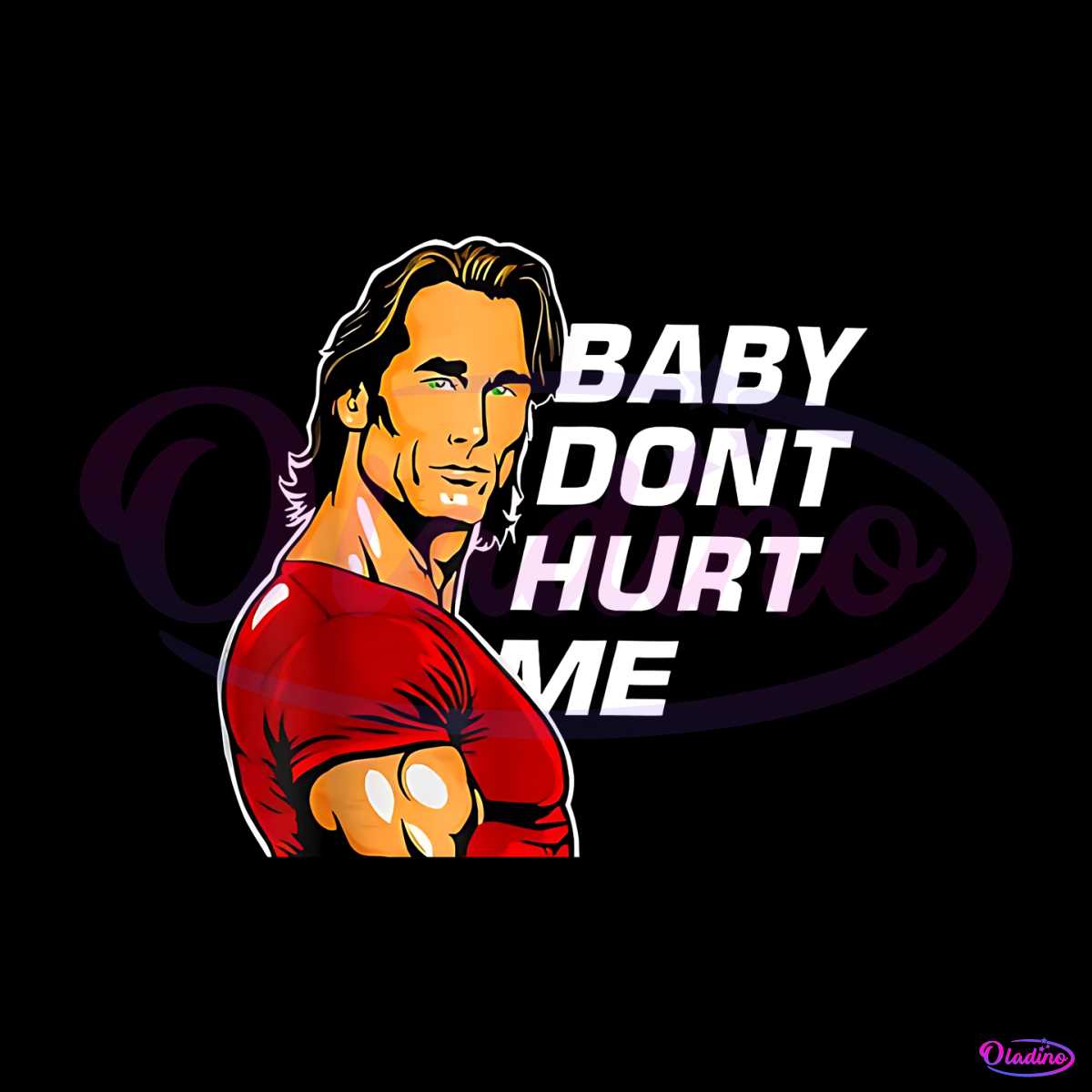 mike-ohearn-baby-dont-hurt-me-png-silhouette-sublimation-files