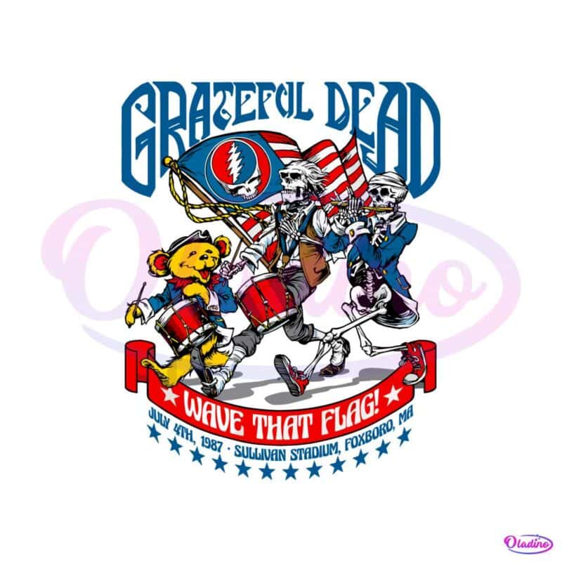 Grateful Dead Happy 4th Of July Wave That Flag Svg Cutting Digital File 8896