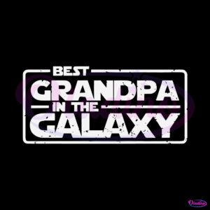 best-grandpa-in-the-galaxy-svg-disney-star-wars-fathers-day-svg