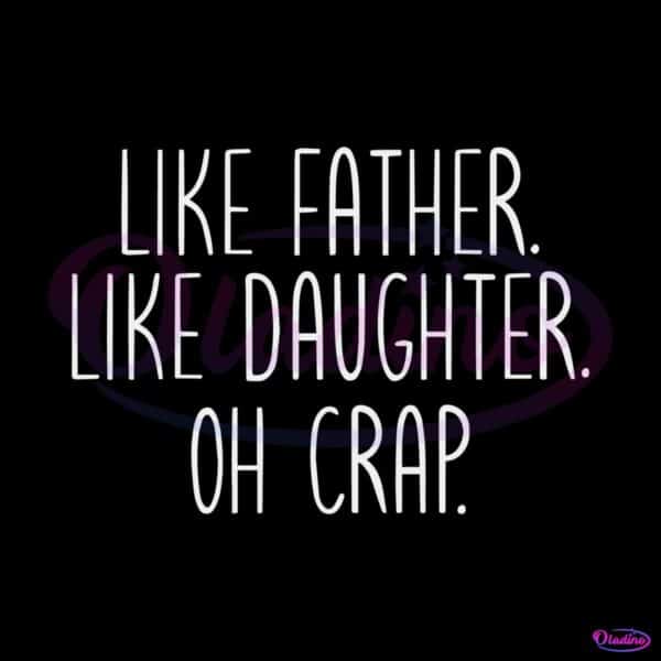 like-father-like-daughter-oh-crap-vintage-svg-cutting-file