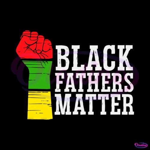 juneteenth-black-fathers-matter-black-lives-matte-svg-cutting-digital-file