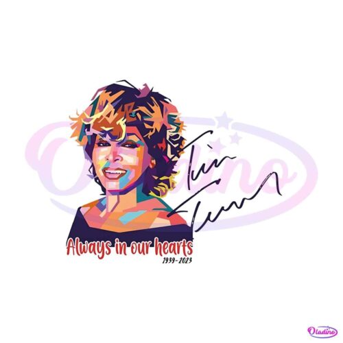 tina-turner-always-in-our-hearts-png-sublimation-design