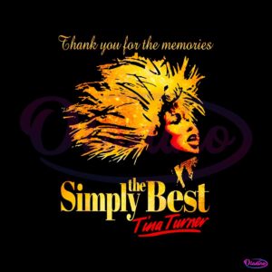 thank-you-for-the-memories-simply-the-best-tina-turner-png