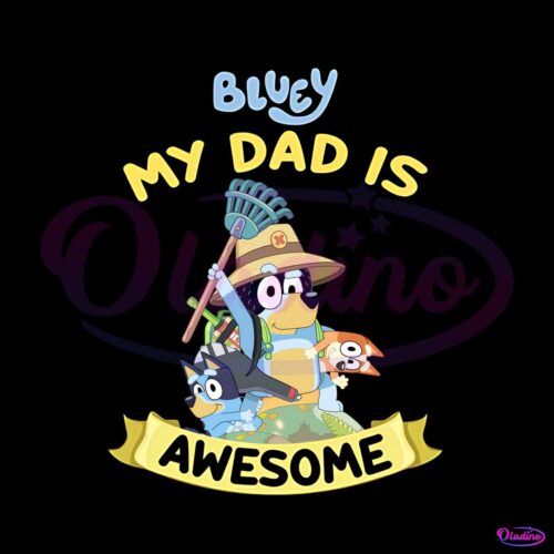 bluey-my-dad-is-awesome-funny-dad-png-silhouette-files