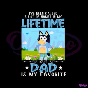 bluey-dad-lifetime-dad-is-my-favorite-svg-graphic-design-files