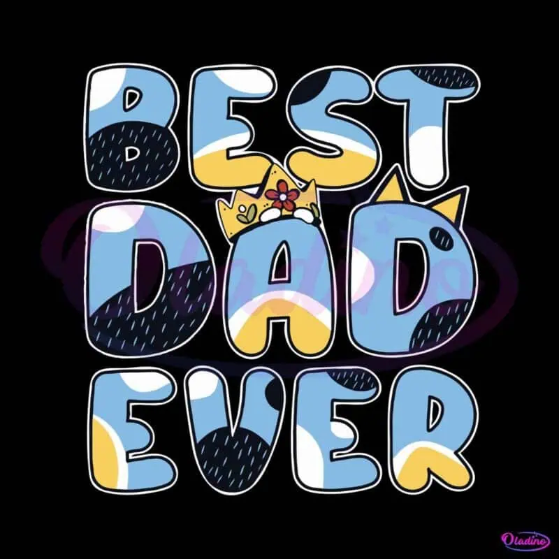 best-dad-ever-funny-bluey-best-svg-cutting-digital-files