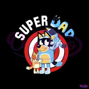 super-dad-bluey-dad-happy-fathers-day-png-silhouette-files