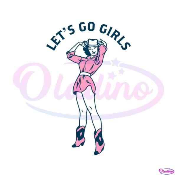 lets-go-girls-country-cowgirl-svg-graphic-design-files