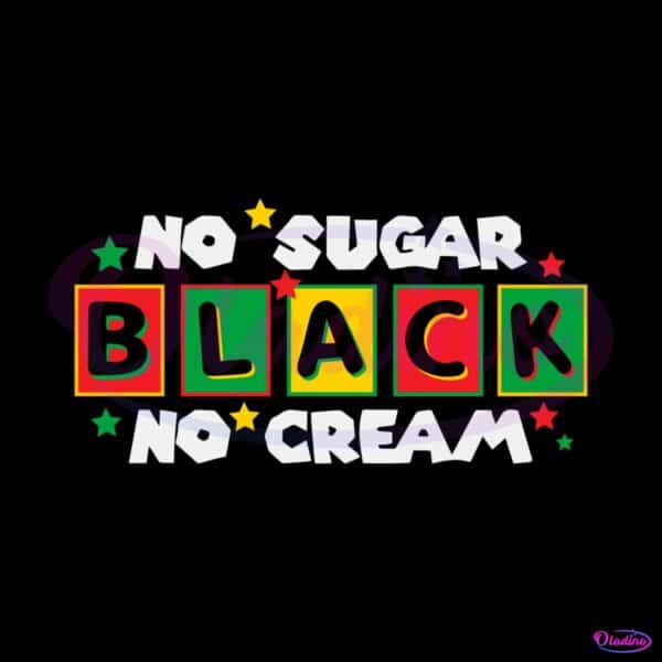 no-sugar-no-cream-black-juneteenth-party-svg-cutting-file