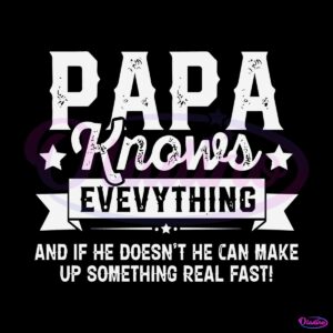 papa-knows-everything-funny-happy-fathers-day-svg-cutting-file