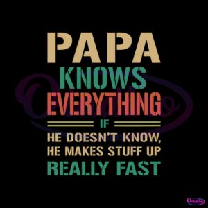 papa-knows-everything-funny-daddy-svg-graphic-design-files