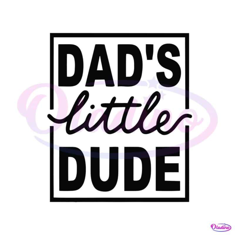 dads-little-dude-funny-fathers-day-svg-graphic-design-files