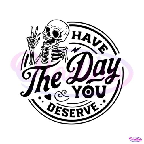 have-the-day-you-deserve-peace-sign-skeleton-svg-cutting-file