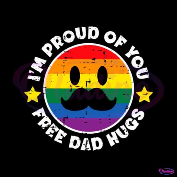 proud-of-you-free-dad-hugs-funny-gay-pride-svg-cutting-file