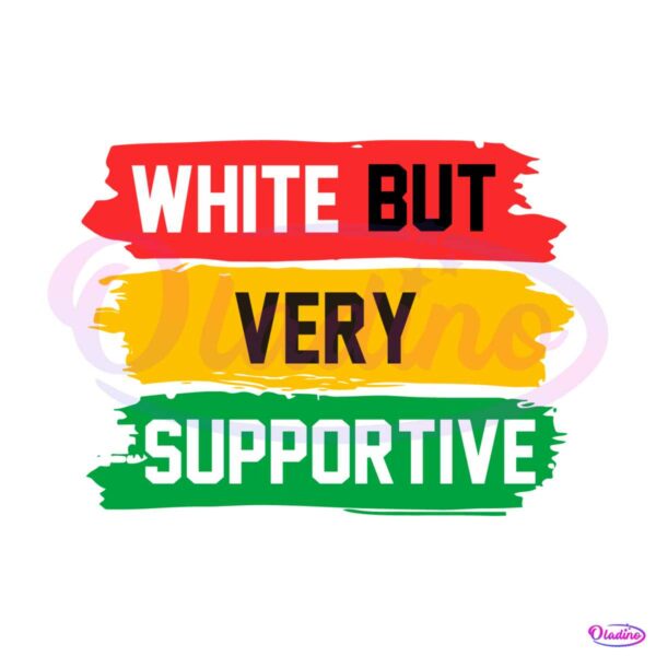 white-but-supportive-ally-juneteenth-black-history-month-svg