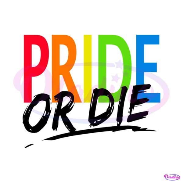 pride-month-lgbt-pride-or-die-2023-svg-graphic-design-files