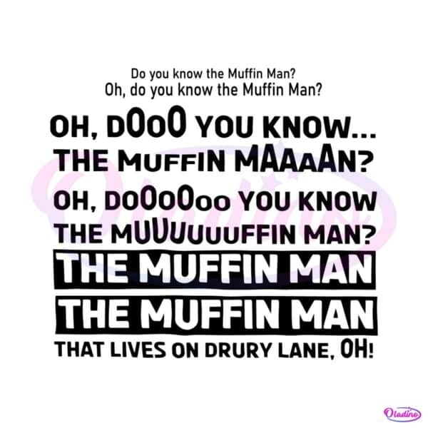 do-you-know-the-muffin-man-svg-graphic-design-files