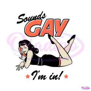 sounds-gay-i-am-in-lesbian-pride-svg-graphic-design-files