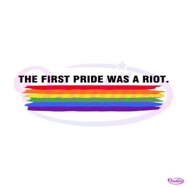 lgbt-the-first-pride-was-a-riot-best-svg-cutting-digital-files