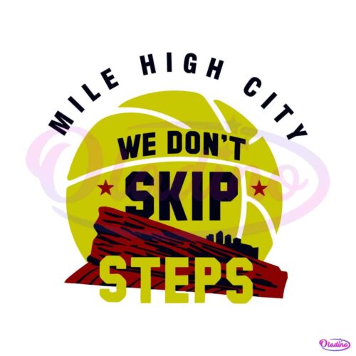 nuggets-mile-high-city-we-dont-skip-steps-2023-svg-cutting-file