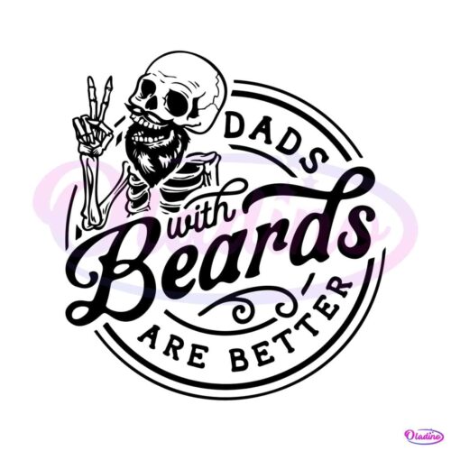 dads-with-beards-are-better-funny-fathers-day-svg-cutting-file