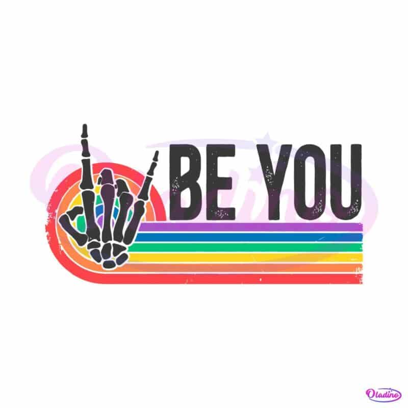 Be You Skeleton Hand Rainbow LGBTQ SVG Graphic Design Files - Oladino