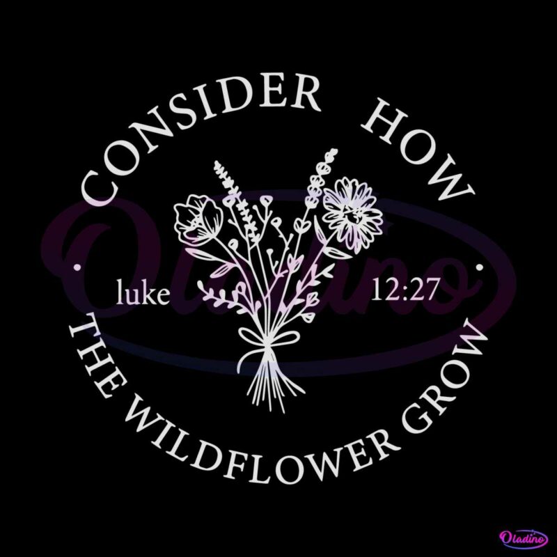 consider-how-the-wildflower-grow-svg-graphic-design-files