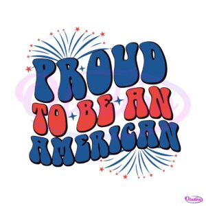 retro-4th-of-july-proud-to-be-an-american-funny-usa-svg