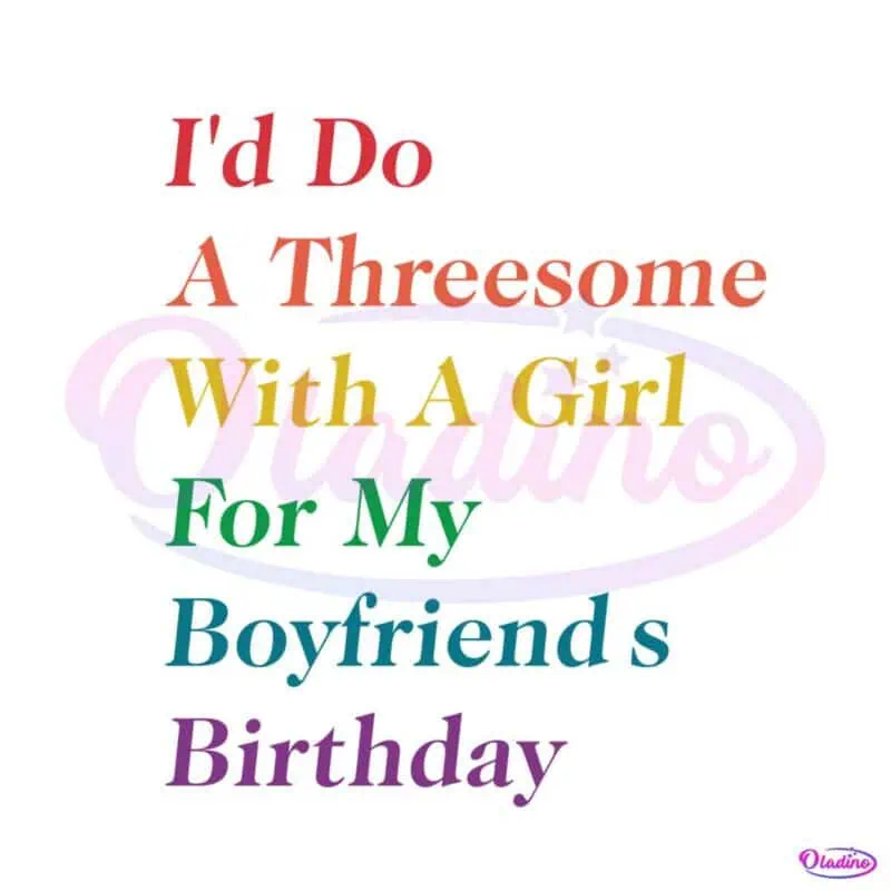 i-would-do-a-threesome-with-a-girl-svg-graphic-design-files