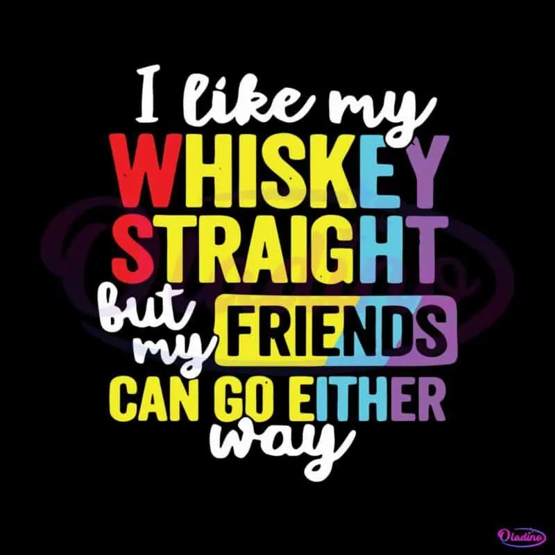 lgbt-i-like-my-whiskey-straight-svg-graphic-design-files