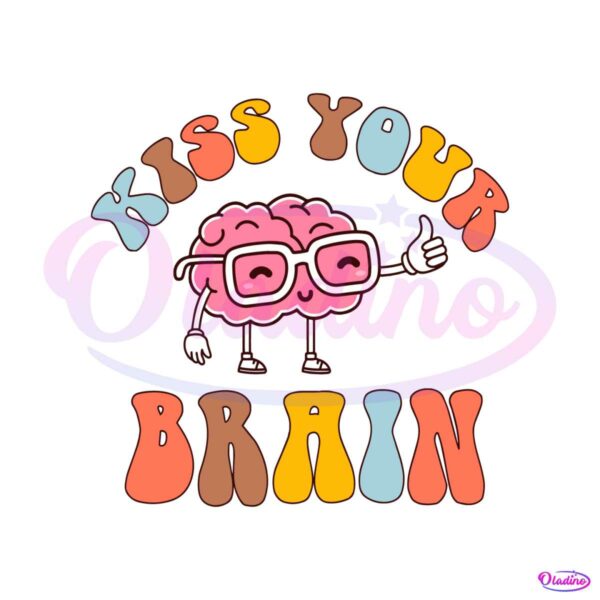 kiss-your-brain-teacher-appreciation-svg-graphic-design-files
