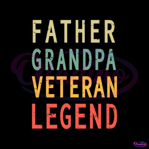 father-grandpa-veteran-legend-svg-graphic-design-files