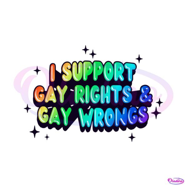 lgbt-pride-i-support-gay-rights-and-gay-wrongs-svg-cutting-file