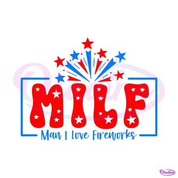 milf-man-i-love-fireworks-fourth-of-july-svg-cutting-file