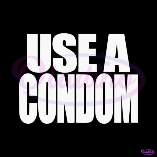 use-a-condom-rihana-funny-saying-svg-graphic-design-files